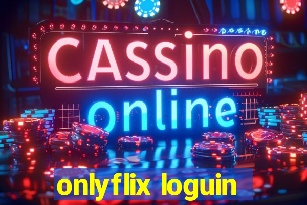 onlyflix loguin